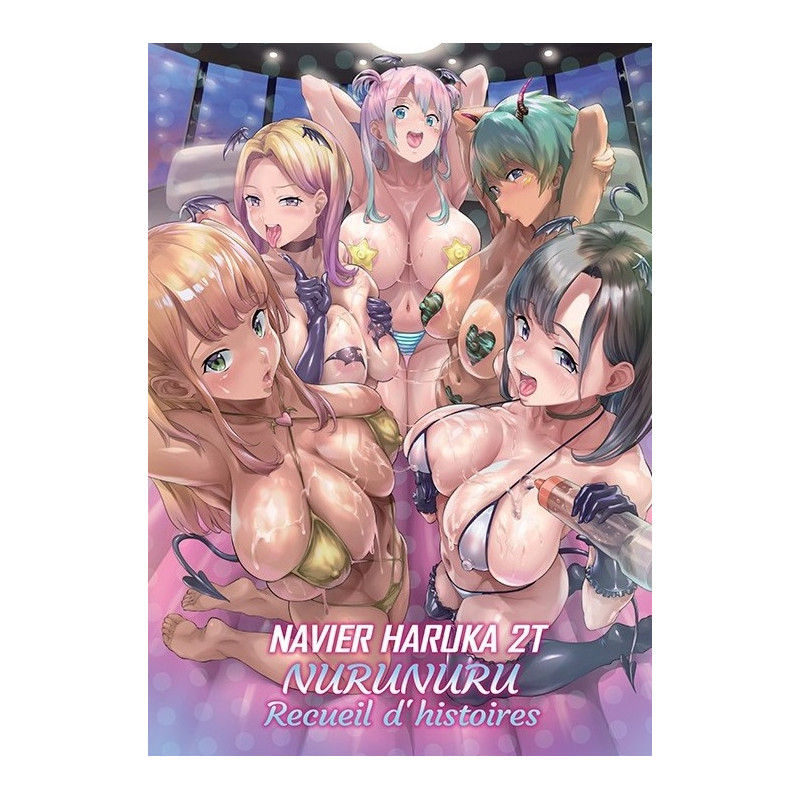 Dôjinshi hentai "NURUNURU Recueil d'histoires" par Navier Haruka 2T (original - non censuré)