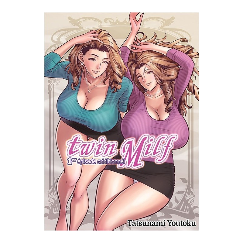 Dôjinshi hentai "twin Milf - 1er épisode additionnel" par Tatsunami Youtoku (original - non censuré)